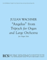 Julian Wachner, Triptych for Organ and Orchestra: Angelus Organ, Orchestra Partitur