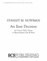 Stanley M. Hoffman, An Easy Decision Unison Voices or Unison Women's Voices or MSoprano Solo and Piano Stimme