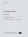 Steven Sametz, Carmina amoris Soprano/Tenor soli, SATB, Orchestra Klavierauszug