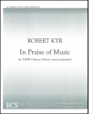 Robert Kyr, In Praise of Music SATB divisi Stimme