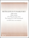 Pyotr Ilyich Tchaikovsky, The Liturgy of St John Chrysostom: To Thee W SATB Stimme