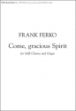 Frank Ferko, Come, Gracious Spirit SAB and Organ Stimme