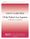 David Clark Isele, Of the Father's Love Begotten SAB, Keyboard [Organ or Piano] Stimme