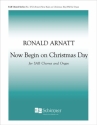 Ronald Arnatt, Now Begin on Christmas Day SAB and Organ Stimme