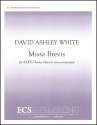 David Ashley White, Missa Brevis SATB divisi a Cappella Stimme