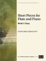 Giancarlo Aquilanti, Short Pieces for Flute and Piano: Book 1 - Easy Flte und Klavier Buch + Einzelstimme