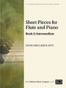 Giancarlo Aquilanti, Short Pieces for Flute & Piano Flte und Klavier Buch + Einzelstimme