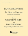 David Ashley White, To Hear in Rapture Vocal and Piano Buch