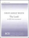 David Ashley White, The Lamb SATB a Cappella Stimme