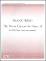 Frank Ferko, The Snow Lay on the Ground SATB divisi Stimme