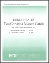 Derek Healey, Two Christina Rossetti Carols SATB, Piano [ad lib] Stimme