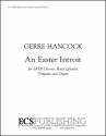 Gerre Hancock, An Easter Introit SATB, Brass Quartet, Timpani and Organ Partitur