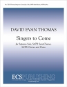 David Evan Thomas, Singers to Come Soprano Solo, SATB [semi-chorus], SATB and Piano Chorpartitur