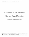 Stanley M. Hoffman, Not an Easy Decision Soprano Saxophone and Piano Partitur + Stimmen