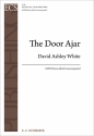 David Ashley White, The Door Ajar SATB divisi Chorpartitur