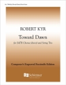 Robert Kyr, Toward Dawn SATB divisi, String Trio Chorpartitur