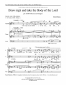 Derek Healey, Draw nigh and take the Body of the Lord SATB and Organ Stimme