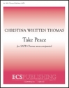 Christina Whitten Thomas, Take Peace SATB a Cappella Stimme
