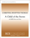 Christina Whitten Thomas, A Child of the Snows SATB and Piano Stimme