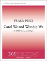 Frank Pesci, Carol We and Worship We SATB and Organ Stimme