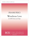 Frank Pesci, Wondrous Love SATB and Organ Stimme