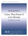 Frank Pesci, Come, Thou Fount of every blessing SATB, Organ or String Orchestra Stimme