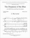 William Averitt, The Deepness of the Blue: 2. My Loves SATB, Piano Four-hands Stimme