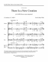 David Ashley White, There Is a New Creation SATB a Cappella Stimme