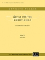Gwyneth Walker, Songs for the Christ-Child Soprano/Tenor/High Voice, Alto/Bass/Medium/Low Voice and Piano Buch
