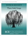 Patrick Kennedy, Three Irish Songs Soprano or Alto Solo, SATB [divisi] Chorus unaccompanied Stimme