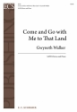 Gwyneth Walker, Come and Go with Me to That Land SATB and Piano Stimme