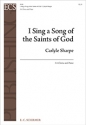 Carlyle Sharpe, I Sing a Song of the Saints of God SA and Piano Stimme