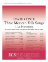 David Conte, Three Mexican Folk Songs: 1. La Martiniana SATB and Piano Chorpartitur