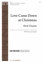 Ren Clausen, Love Came Down at Christmas SATB a Cappella Stimme