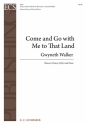 Gwyneth Walker, Come and Go with Me to That Land SSA and Piano Stimme