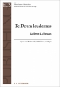 Robert Lehman, Te Deum laudamus Soprano and Baritone Soli, SATB and Organ Chorpartitur