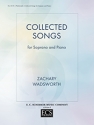 Zachary Wadsworth, Collected Songs for Soprano and Piano Soprano and Piano Buch