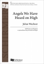 Julian Wachner, Angels We Have Heard On High SATB, Keyboard, or optional Brass, Harp, Percussion and Organ Chorpartitur