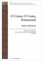 Julian Wachner, O Come, O Come, Emmanuel SATB, Keyboard, or optional Brass Octet, Harp, Timpani and Organ Chorpartitur