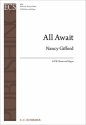 Nancy Gifford, All Await SATB and Organ Chorpartitur