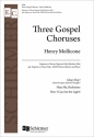Henry Mollicone, Three Gospel Choruses Soprano or Mezzo, Baritone, SATB Chorus and Piano Chorpartitur