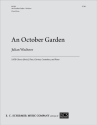Julian Wachner, An October Garden SATB Chorus [divisi], Flute, Clarinet, Contrabass and Piano Chorpartitur