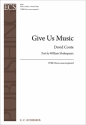 David Conte, Give Us Music TTBB unaccompanied Chorpartitur