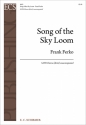 Frank Ferko, Song of the Sky Loom SATB Chorus [divisi] unaccompanied Chorpartitur