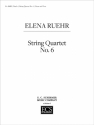Elena Ruehr, String Quartet No. 6 Streichquartett Partitur + Stimmen