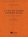 Juliana Hall, I Can No Other Answer Make Tenor Voice and Piano Buch