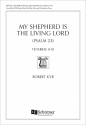 Robert Kyr, My Shepherd Is the Living Lord Tenor Solo, SATB Chorus, Flute, Viola, and Violoncello, or Piano Chorpartitur