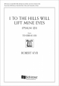 Robert Kyr, I to the Hills Will Lift Mine Eyes Tenor Solo, SATB Chorus, Flute, Viola, and Violoncello, or Piano Chorpartitur