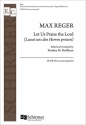 Max Reger_Johann Rist, Let Us Praise the Lord SSATB Unaccompanied Chorpartitur