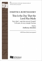 Dmitry Stepanovych Bortniansky_Anthony Antolini, This Is the Day That  SATB Chorpartitur